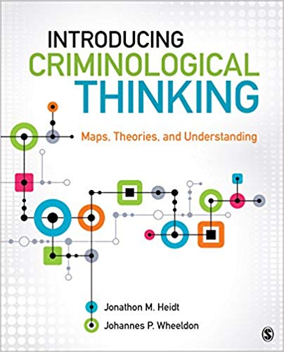 Introducing Criminological Thinking:  Maps, Theories, and Understanding